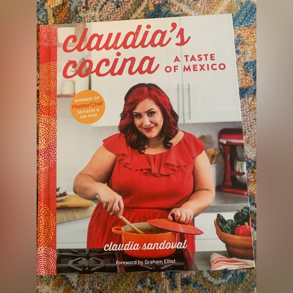 Claudia’s Cocina cookbook. A taste of Mexico. by Claudia Sandoval